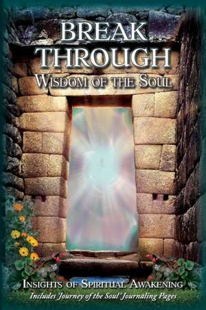 Breakthrough: Wisdom of the Soul de Gloria Coppola