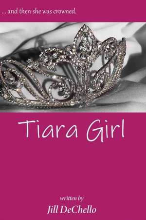 Tiara Girl de Jill Dechello