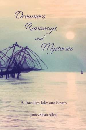 Dreamers, Runaways, and Mysteries de James Sloan Allen