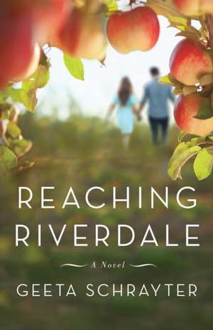 Reaching Riverdale de Geeta Schrayter