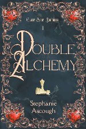Double Alchemy de Stephanie Ascough