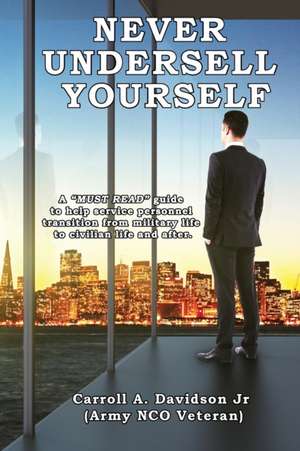 Never Undersell Yourself de Carroll Davidson