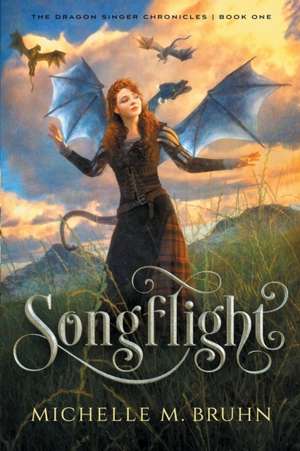 Songflight de Michelle M Bruhn