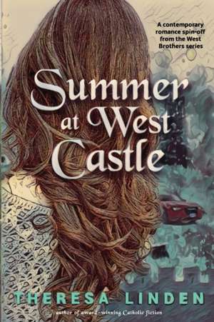 Summer at West Castle de Theresa Linden