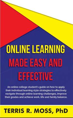 Online Learning Made Easy and Effective de Terris R Moss