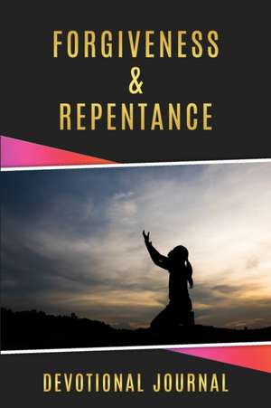 Forgiveness & Repentance de Pamela Tucker