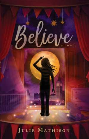 Believe de Julie Mathison