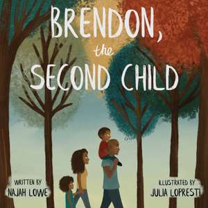 Brendon, the Second Child de Najah Lowe