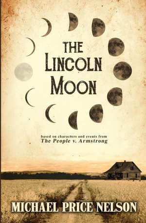 The Lincoln Moon de Michael Price Nelson