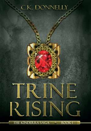 Trine Rising de C K Donnelly