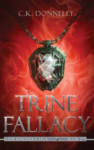 Trine Fallacy de C. K. Donnelly