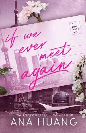 If We Ever Meet Again de Ana Huang