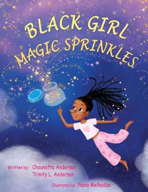 Black Girl Magic Sprinkles de Chaunetta A Anderson