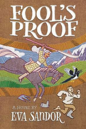 Fool's Proof de Eva Sandor