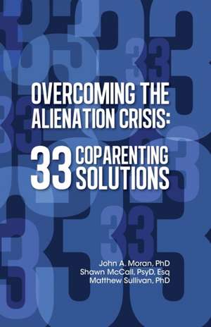 Overcoming the Alienation Crisis de Shawn McCall Psy D Esq