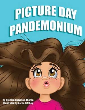 Picture Day Pandemonium de Michele Knowlton-Thorne