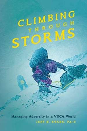 Climbing Through Storms de Jeff Evans