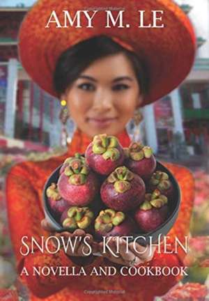 Snow's Kitchen de Amy M Le