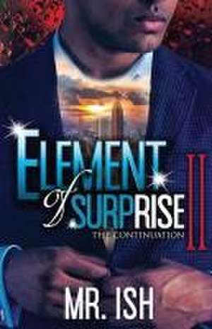 Element of Surprise II: The Continuation de Ish