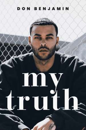 My Truth de Don Benjamin