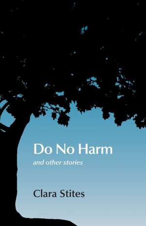 Do No Harm de Clara Stites