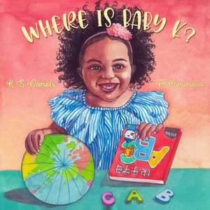 Where Is Baby K? de K. S. Daniels