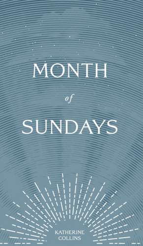 Month of Sundays de Katherine Collins