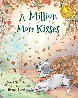 A Million More Kisses de Rene' M. Schultz