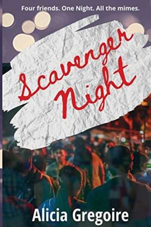 Scavenger Night de Alicia Gregoire