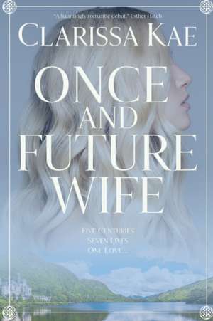 Once And Future Wife de Clarissa Kae