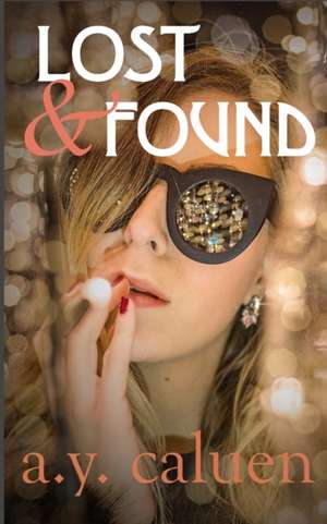 Lost & Found de Alexandra Y. Caluen