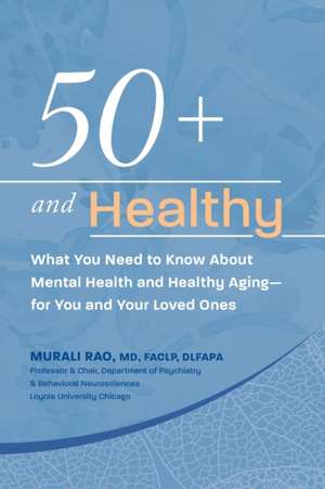 50+ and Healthy de Murali Rao