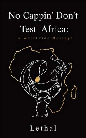 No Cappin' Don't Test Africa de Claire A. S. Vilain