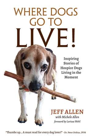 Where Dogs Go To LIVE! de Jeff Allen