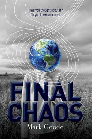 Final Chaos de Mark Goode