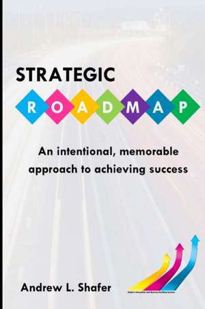 Strategic ROADMAP de Andrew L. Shafer