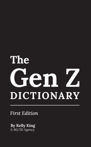 The Gen Z Dictionary de Francoise Gagnier