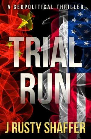 Trial Run de J Rusty Shaffer