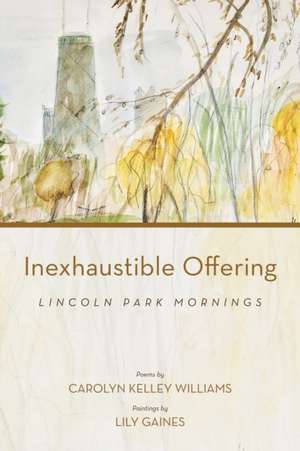 Inexhaustible Offering de Carolyn Kelley Williams