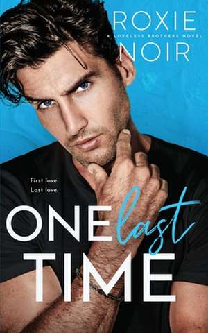 One Last Time de Roxie Noir