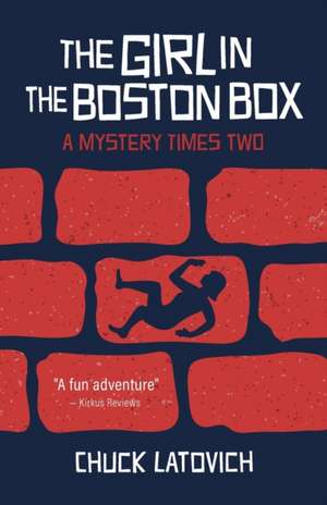 The Girl in the Boston Box de Chuck Latovich