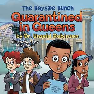 The Bayside Bunch Quarantined in Queens de Unseld Robinson