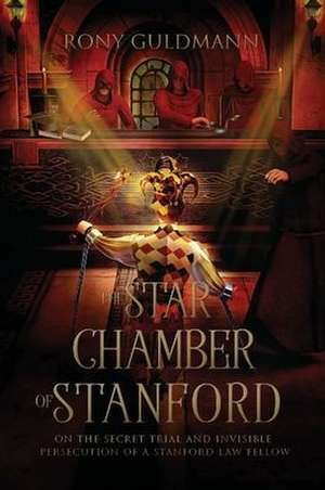 The Star Chamber of Stanford de Rony Guldmann