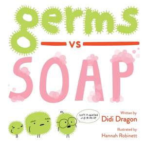 Germs vs. Soap de Didi Dragon