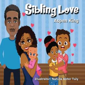 Sibling Love de Aspen S. King