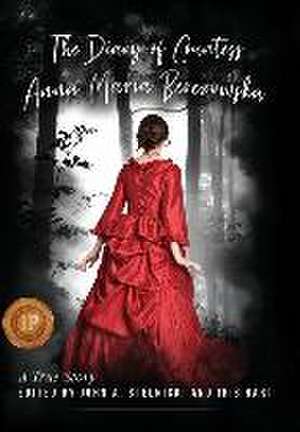 The Diary of Countess Anna Maria Berezowska: A True Story de John A. Stelnicki