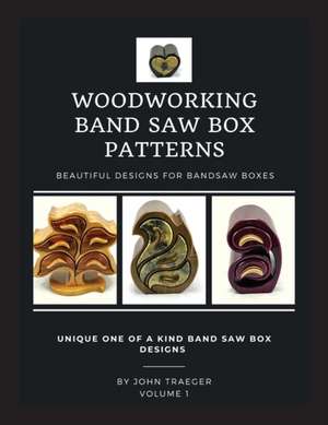 Woodworking Band Saw Box Patterns de John Traeger