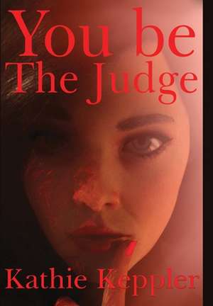 You Be the Judge de Kathie Keppler