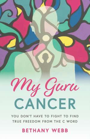 My Guru Cancer de Bethany Webb