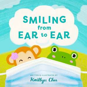 Smiling From Ear to Ear de Kaitlyn Chu